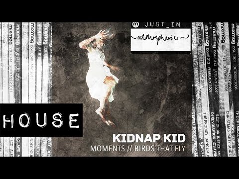HOUSE: Kidnap Kid ft Leo Stannard - Moments (OFFICIAL VIDEO)