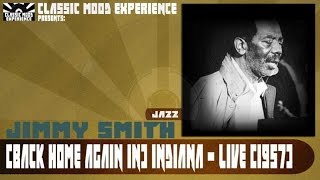 Jimmy Smith - (Back Home Again in) Indiana - Live (1957)