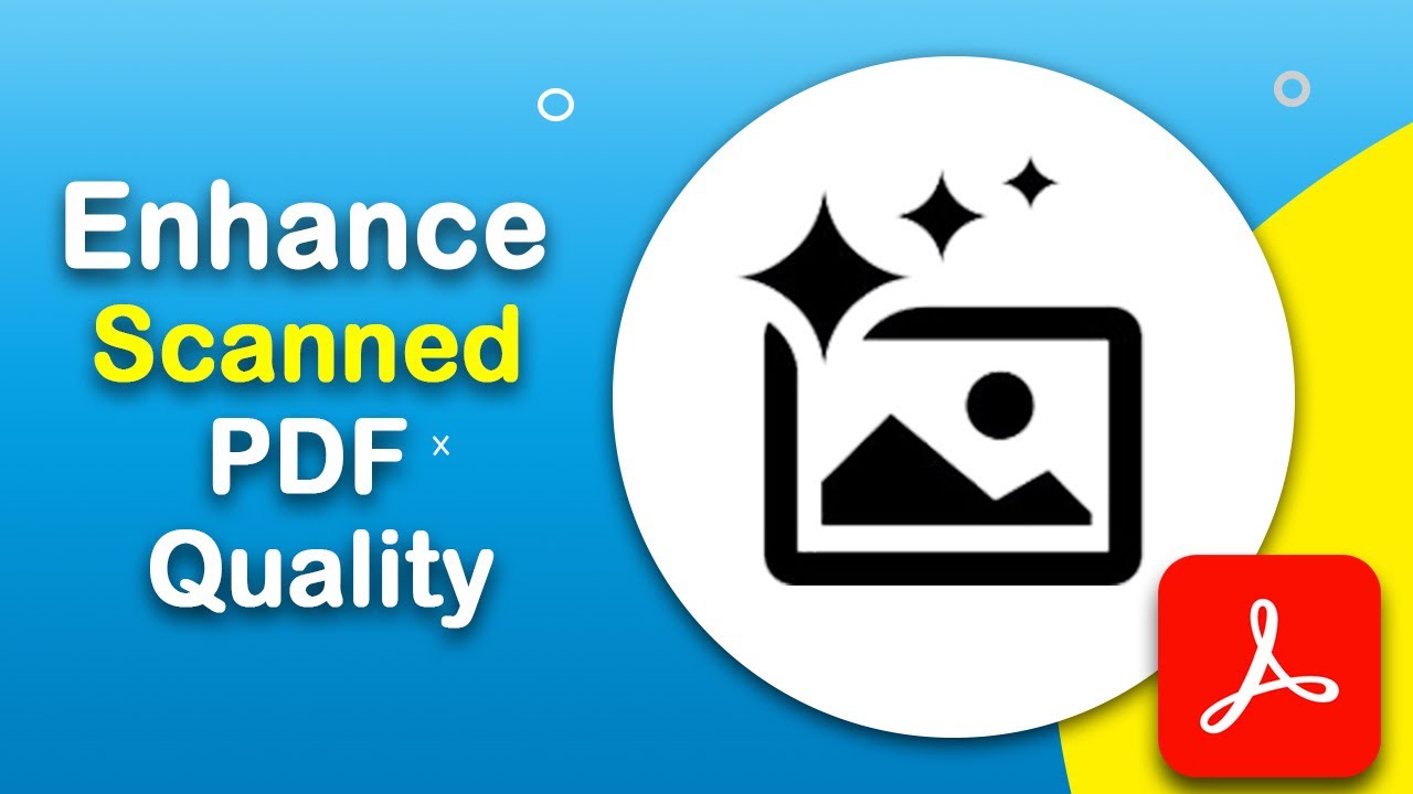 How to enhance Scanned pdf quality with Adobe Acrobat Pro DC