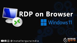 Access Windows RDP in Browser | Free HTML5 RDP Web Tool for Windows #remotedesktop #installerguru