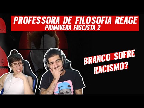 |Minha mãe professora de filosofia reage| PRIMAVERA FASCISTA 2