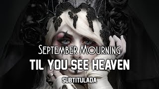 September Mourning - Til You See Heaven | SUBTITULADA EN ESPAÑOL