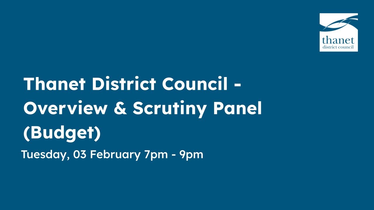 Thanet District Council - Overview & Scrutiny Panel (Budget) - 03 February 2026
