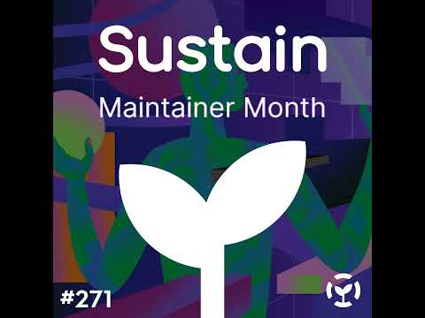Episode 271: Maintainer Month 2025 with Kade Morton on Cybersecurity