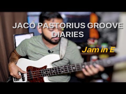 JACO PASTORIUS GROOVE DIARIES - Jam In E