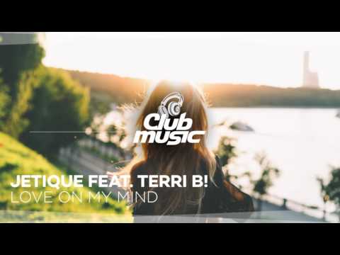 Jetique - Love On My Mind feat. Terri B!