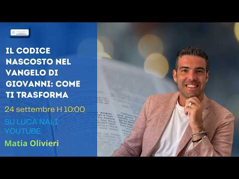 Il codice nascosto nel Vangelo di Giovanni: come ti trasforma – Matia Olivieri