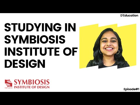 Student experience studying in Symbiosis Institute of Design || D' Education||
