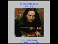 JEFF LANG   "Prepare Me Well"   1998