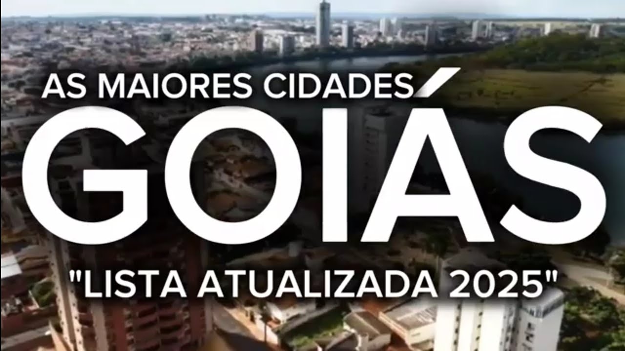 GOIÁS: CONHEÇA AS 15 MAIORES CIDADES DO ESTADO [LISTA ATUALIZADA]