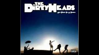 Dirty Heads - Driftin
