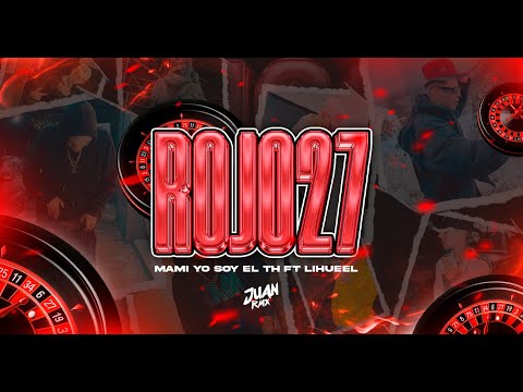 ROJO 27 🎰 - JUAN RMX - @Mamiyosoyelth @L.Lihueeel