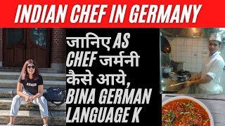 Indian Chef in Germany I How to apply and his experience to work in Germany
