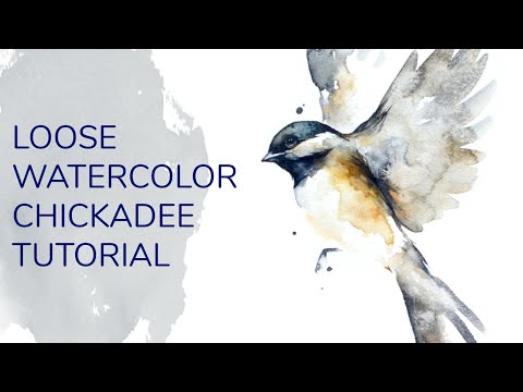 WATERCOLOR CHICKADEE TUTORIAL - loose watercolor feathers
