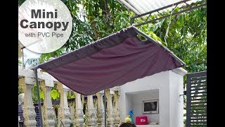 PVC PIPE USAGE | DIY MINI CANOPY