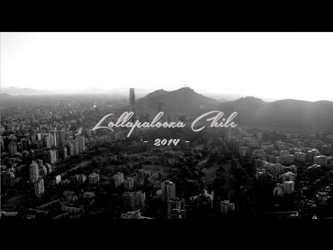Lollapalooza Chile 2014 - Video Oficial