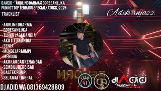 Download lagu DJ ADID -'ANGLING DARMA & GORESAN LUKA 'FUNKOT (ATOK)2025 mp3