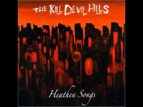 The Kill Devil Hills - Changing The Weather