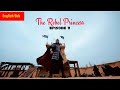 The Rebel Princess ep11 English Sub Clip