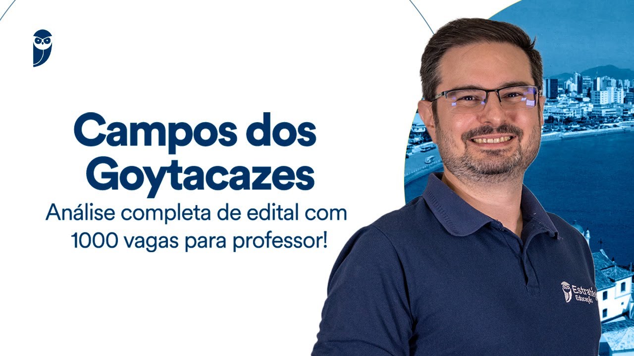 Campos dos Goytacazes: análise completa de edital com 1000 vagas para professor!
