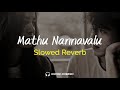 Mathu Nannavalu Slowed Reverb Lofi Darshan Navya Nair Kannada