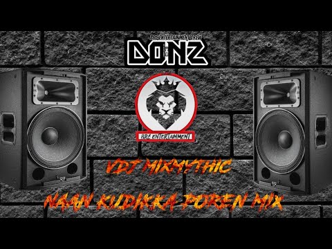 NAAN KUDIKKA POREN MIX||VDJ MIXMYTHIC|| (BY DJ DONZ)