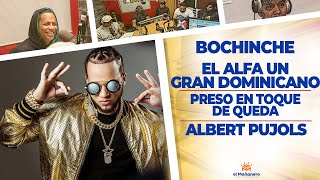 El Bochinche – El ALFA un Gran Dominicano – CHEF Leandro en TOQUE DE QUEDA – Record de Albert Pujols