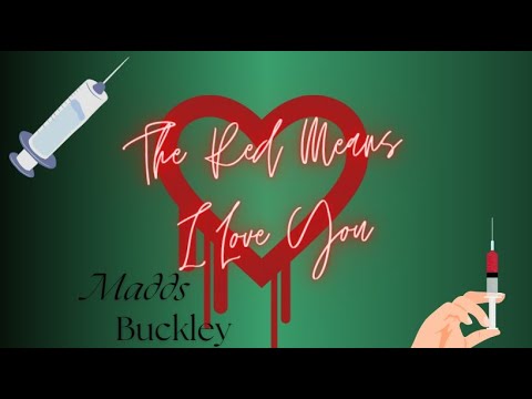 1 Hour of The Red Means I Love You by Madds Buckley