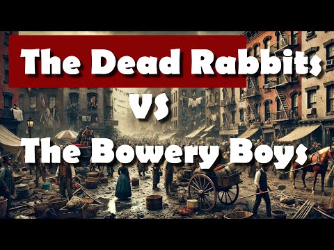 The Dead Rabbits Vs. The Bowery Boys