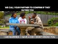 EP27 WE CALL YOUR PARTNER TO CONFIRM IF THEY DATING YOU I AM MARRIED I HAVE A KID