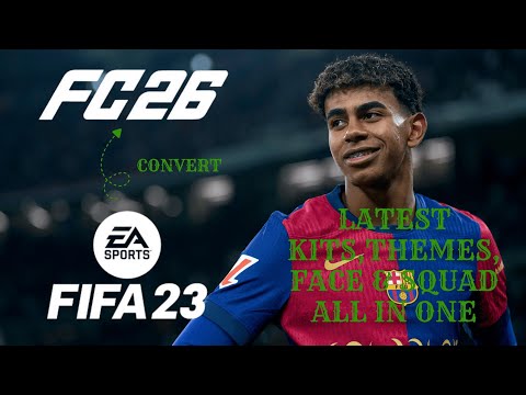 FIFA 23 to FC 26 Transformation 🔥 Full Patch with Kits ,Themes, Faces & Squads (Easy Install Guide)