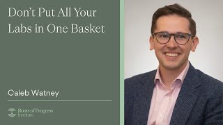 Don’t Put All Your Labs in One Basket