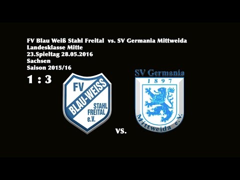 Landesklasse Mitte - (2015/16)/ 23.Spieltag /FV Blau Weiß Stahl Freital - SV Germania Mittweida