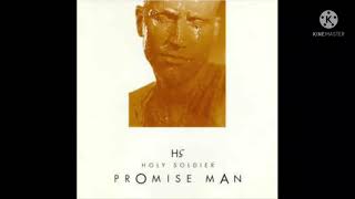 Holy Soldier - Promise Man - Why Don&#39;t You Look Into Jesus