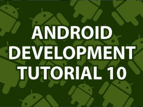 Android Development Tutorial 10
