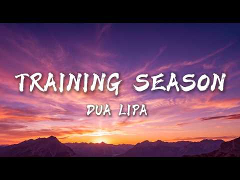 Dua Lipa - Training Season (Lyrics)
