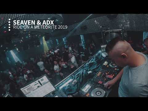 Seaven & ADX - Ride On A Meteorite 2019