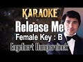 Release Me (Karaoke) Engelbert Humperdinck Female key B /Nada Wanita/ Cewek