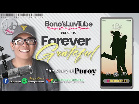 FOREVER GRATEFUL | Kuwento ni Puroy | DKBY3-004
