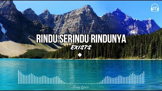 Download lagu EXISTS - Rindu Serindu Rindunya | Lirik Lagu mp3