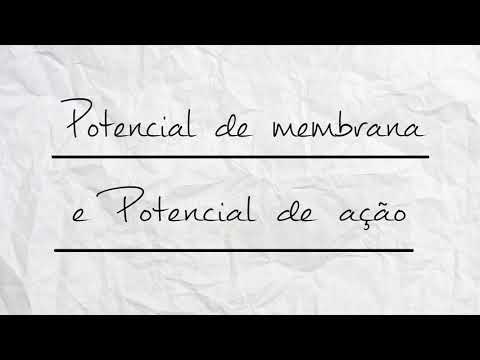 Potencial de membrana e potencial de ação