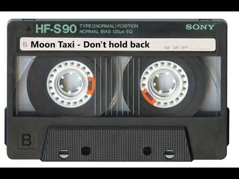 Moon Taxi - Don't hold back