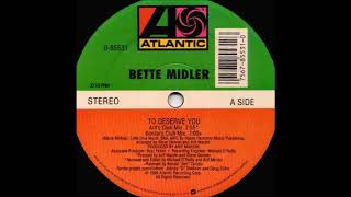 Bette Midler -To Deserve You (Bonzai's Club Mix)
