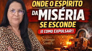 DESCUBRA O LUGAR SECRETO ONDE A MISÉRIA SE ALOJA|Pastora Solange Santos