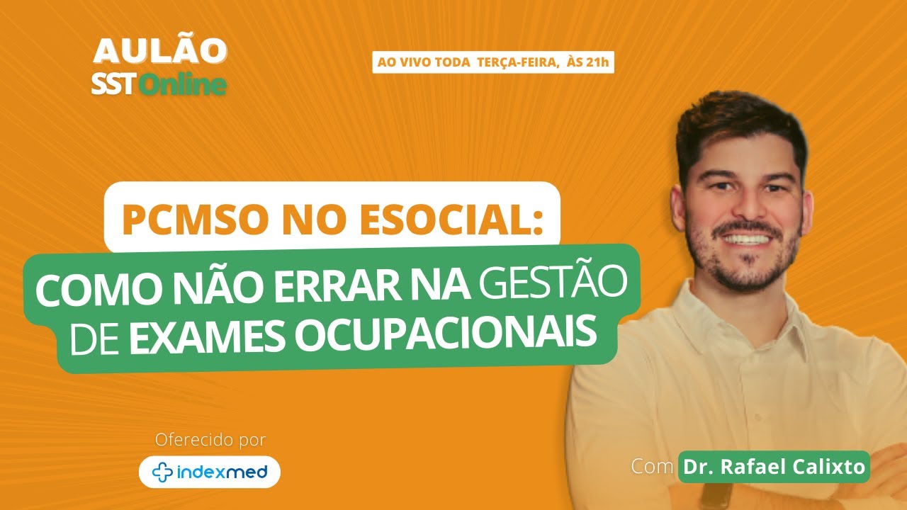 Aulão SST Online #77 - PCMSO no eSocial - Como não errar na Gestão de Exames Ocupacionais