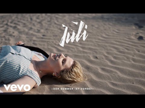 Juli - Der Sommer ist vorbei (Offizielles Musikvideo)