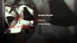 Broken Bonds