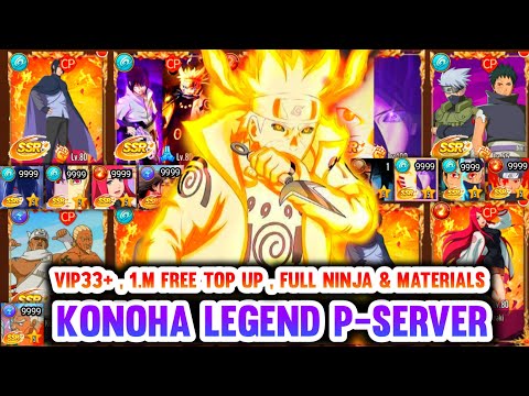 🔥Konoha Legend Private Server - VIP33+ ,Free Top Up Xu 1.000.000, Full Ninja & Full Material Upgrade