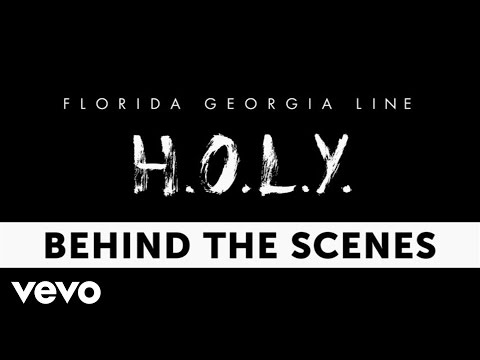 Florida Georgia Line - H.O.L.Y. (Behind The Scenes)
