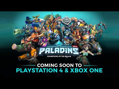 Paladins - Coming Soon to PlayStation 4 & Xbox One